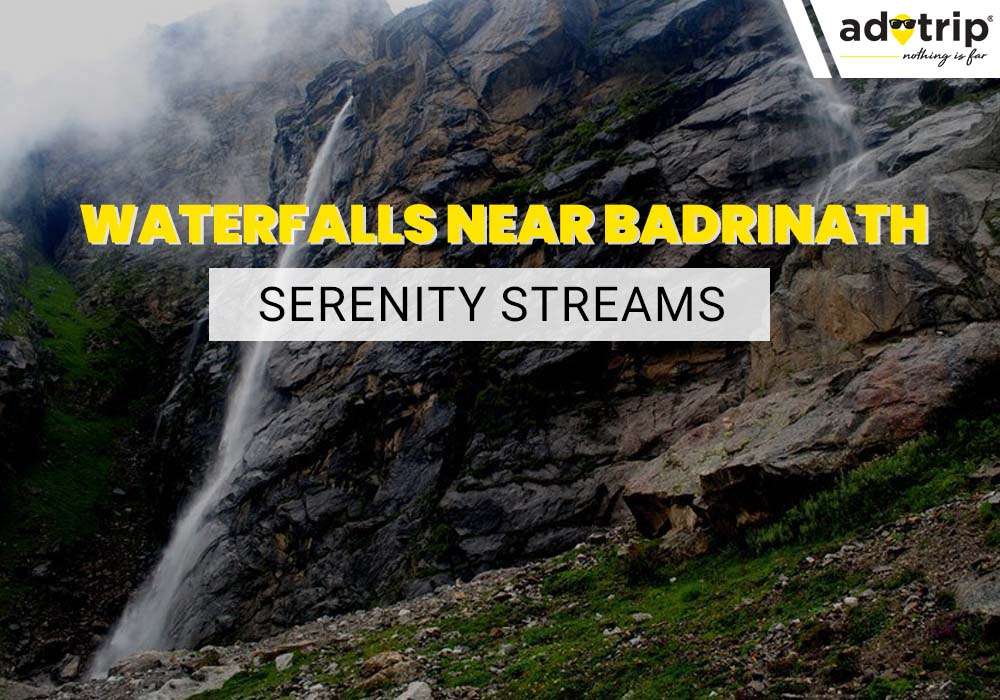 15 Best Waterfalls Near Badrinath